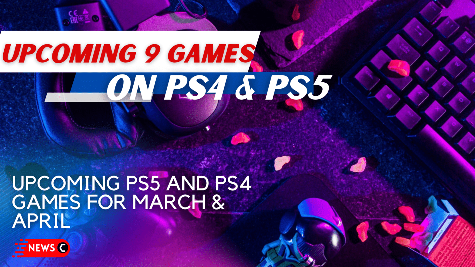 upcoming 9 games on ps4 & ps5