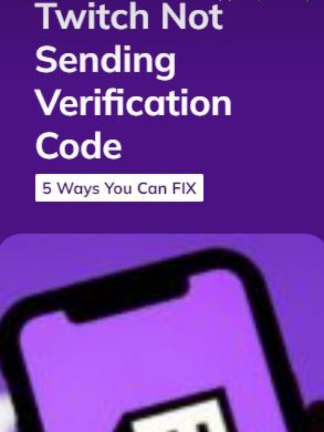 5 FIXES To Twitch Not Sending Verification Code