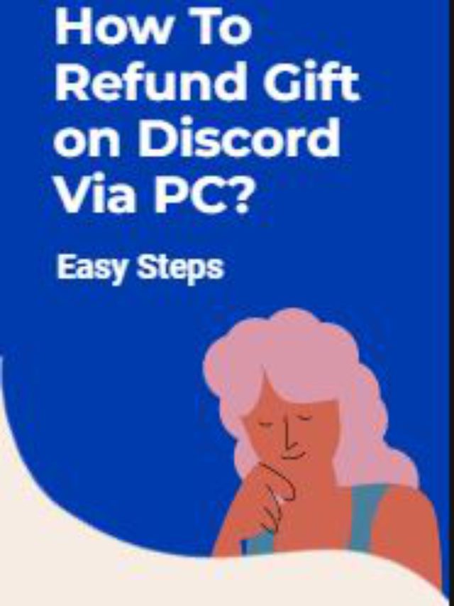 Easy Steps To Refund Gift on Discord Via PC/Mobile