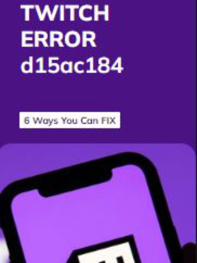 6 FIXES To Twitch Error Code d15ac184