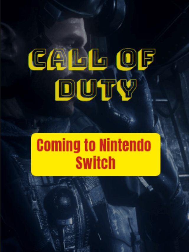 Call of Duty Is Reportedly Finally Coming to Nintendo Switch!!!