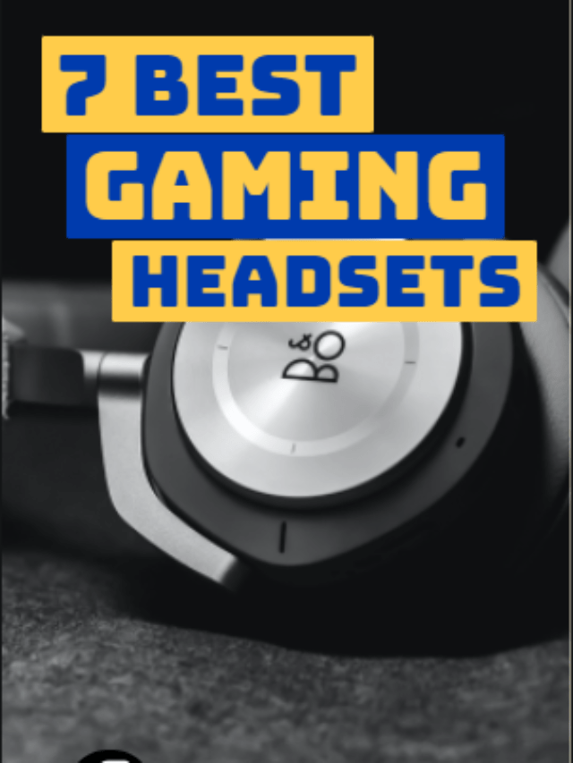 7 Best Gaming Headsets- Hear Better! [Pros & Cons]