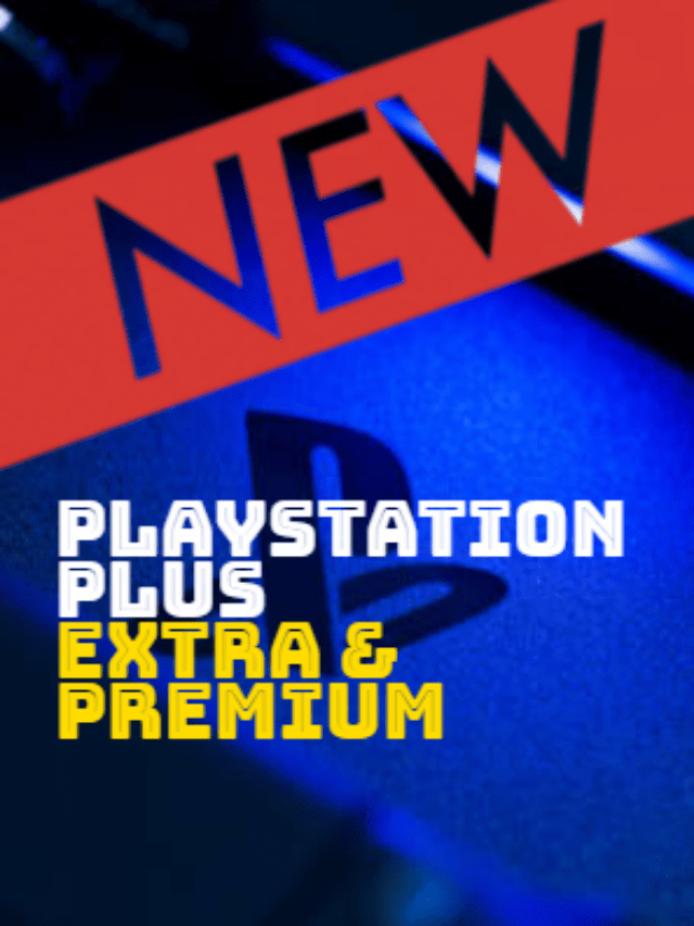 New Sony’s PlayStation Plus Extra and Premium Tiers 2022