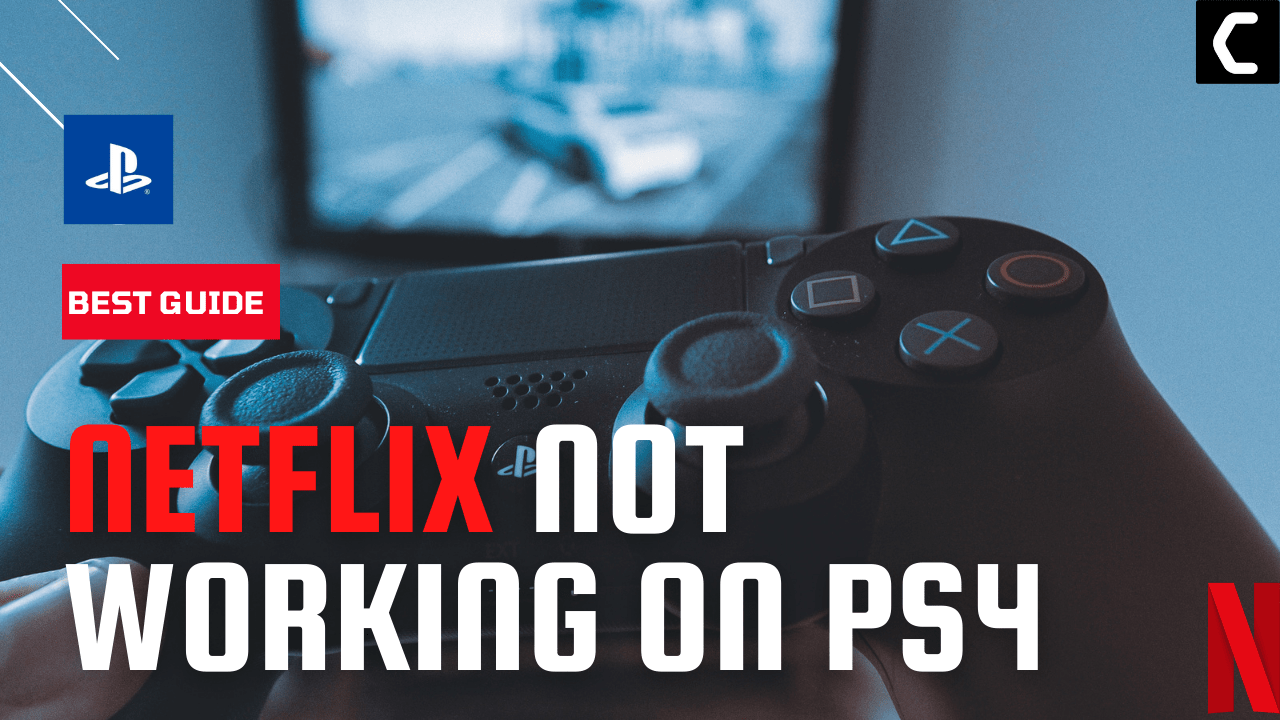 Netflix Not Working On PS4,