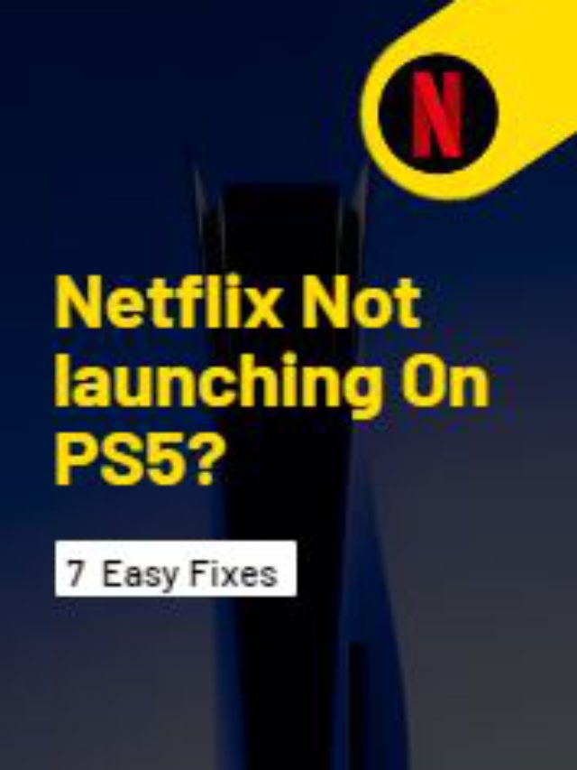 7 FIXES To Netflix Not launching/Crashing On PS5