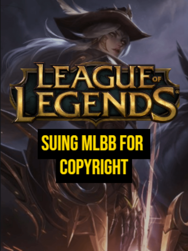 League of Legends Suing Mobile Legends for Copyright: $2.9M?