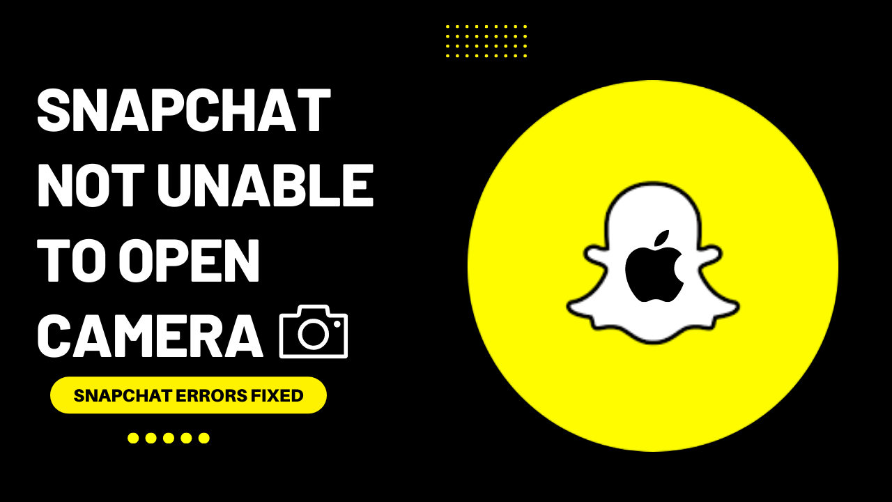 How to Fix Snapchat Unable to Open Camera on iPhone?