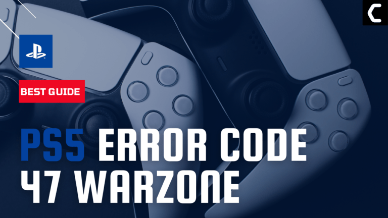 PS5 Error Code 47/SPAN Warzone? 5 Easy Fixes