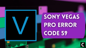 Sony Vegas error 59