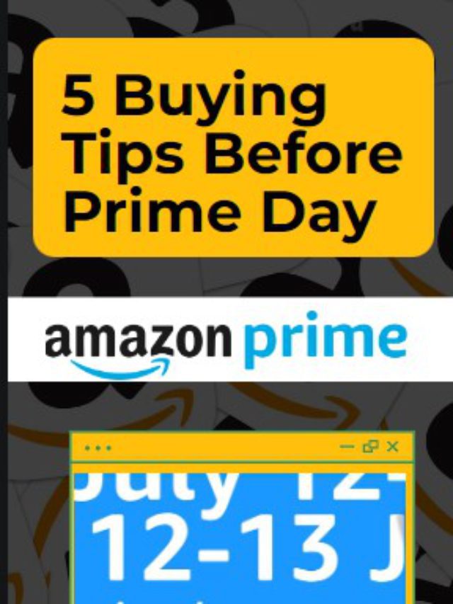 5 Buying Tips Before Amazon Prime day 2022