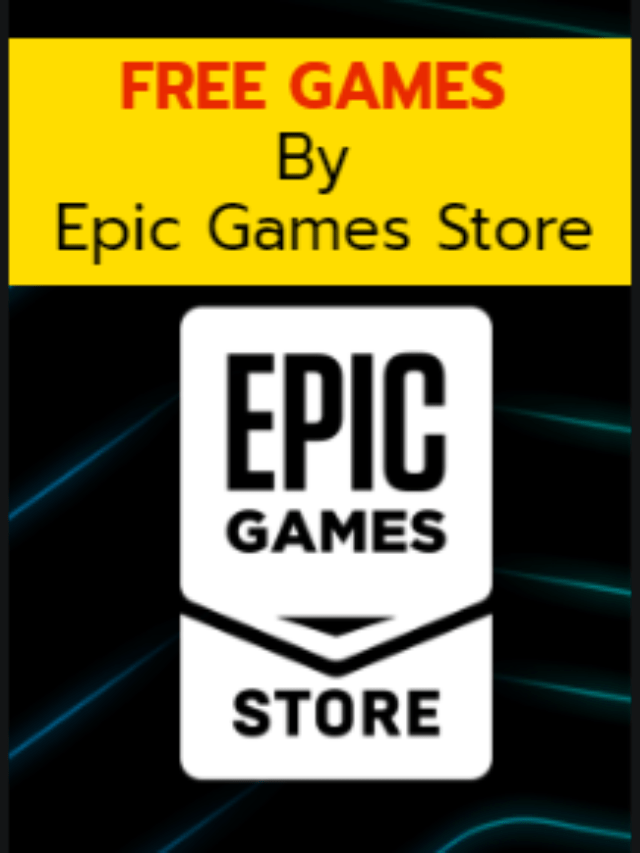 Epic Games offering Free Games Every Week & Much More!!!!!