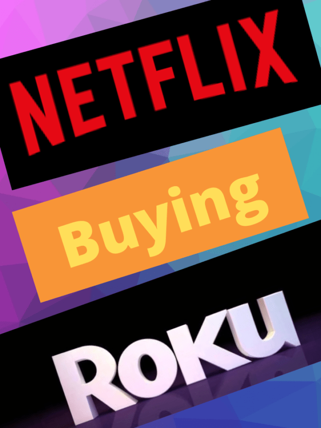 Rumors: Netflix Going to buy Roku ??? [News So Far]