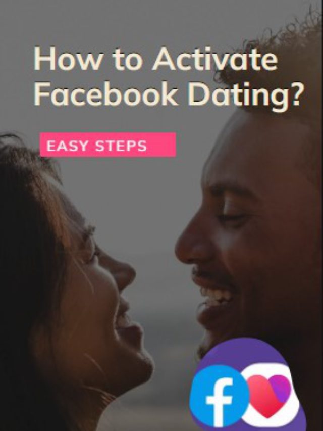 How to Activate and Use Facebook Dating In Simple Steps [2022]
