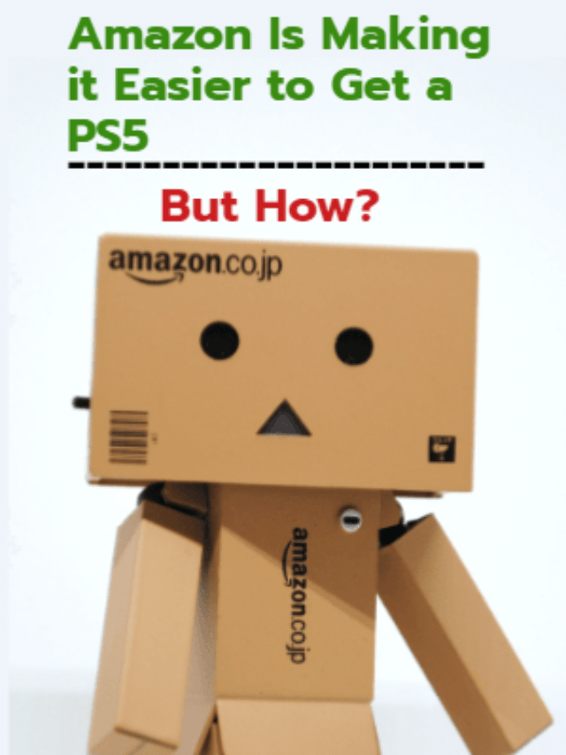 Amazon Is Making it Easier to Get a PS5 in 2022| Explained