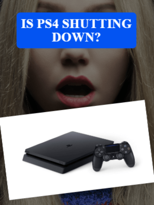 Sony is Shutting Down PS4 In 2025 | Complete Information