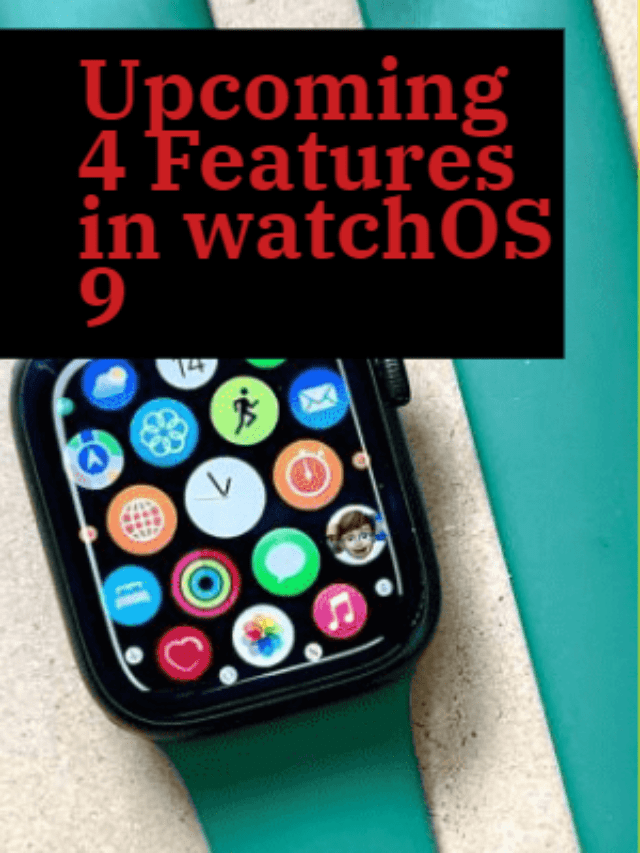 4 Expected Features Coming in watchOS 9 [All You Need to Know]