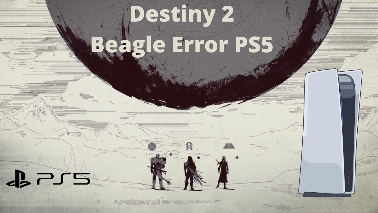 Destiny 2 error begal error PS5