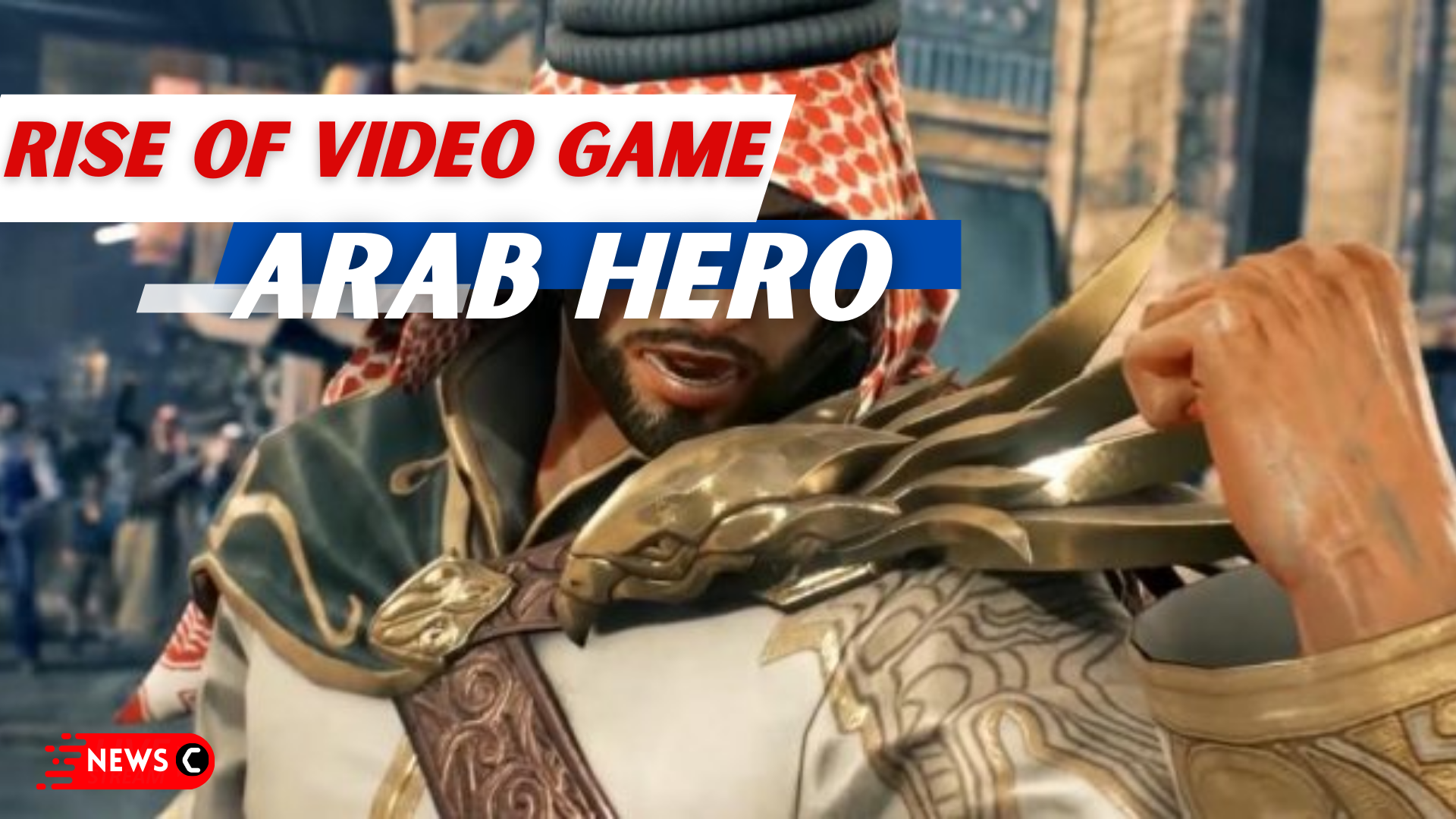 Video Games Are Now Portraying Arab Characters Positively