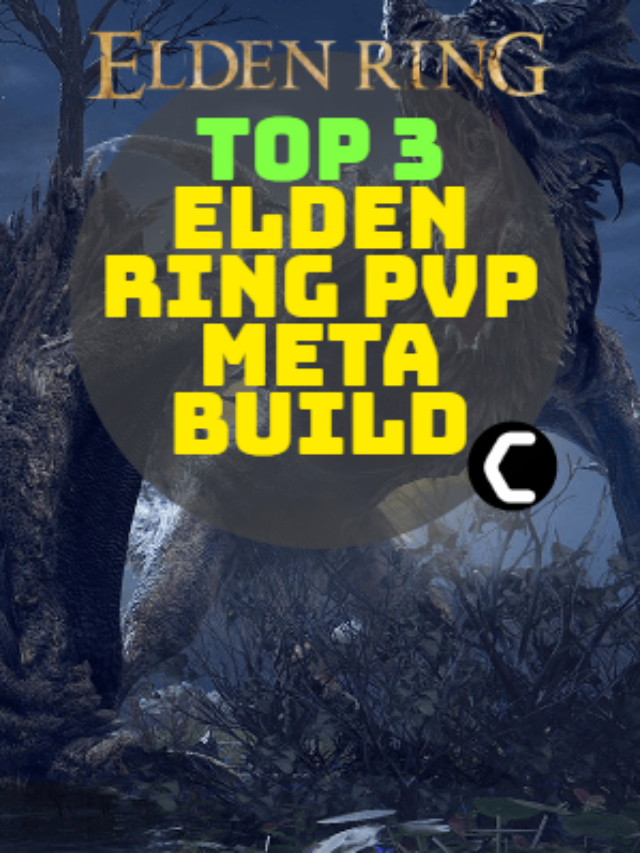 Top 3 Elden Ring PvP Meta Builds to Win Every Duel [2022]