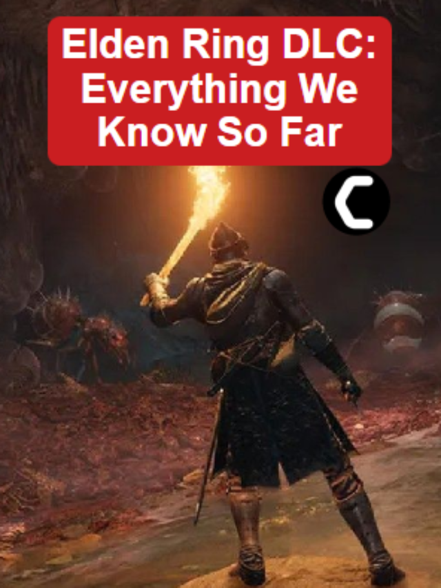 Elden Ring DLC: Rumor, Theory & Possible Release Date 2022