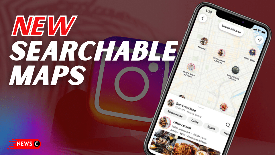 We Can Now Use Instagram Searchable Map To Discover Popular Location
