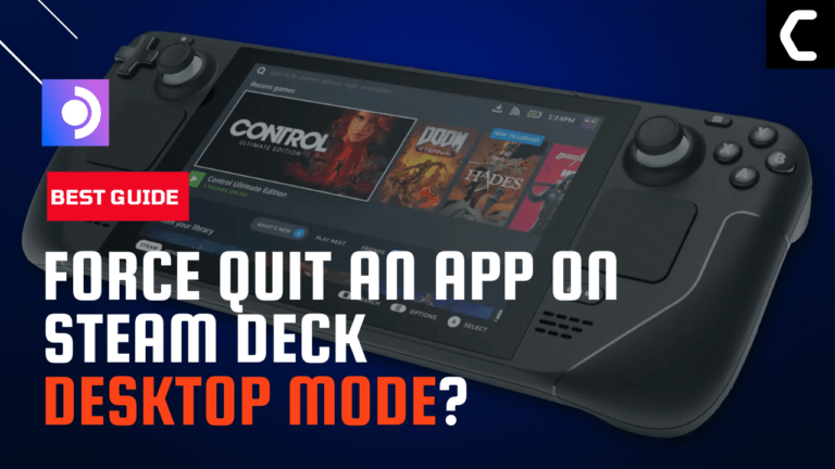 Desktop Mode - How To Force Quit An Application On Steam