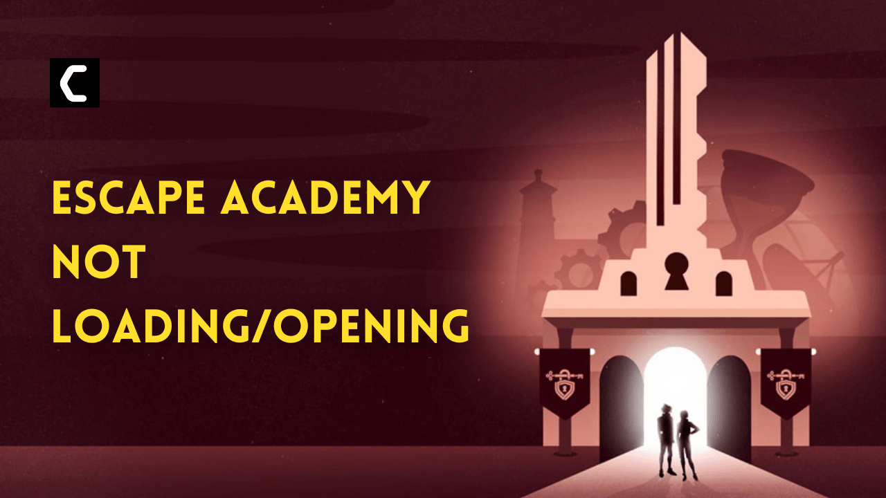 Escape Academy Not Loading/Opening On Startup