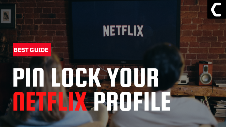 Pin-Lock Your Netflix Profile To Make It Safe And Secure