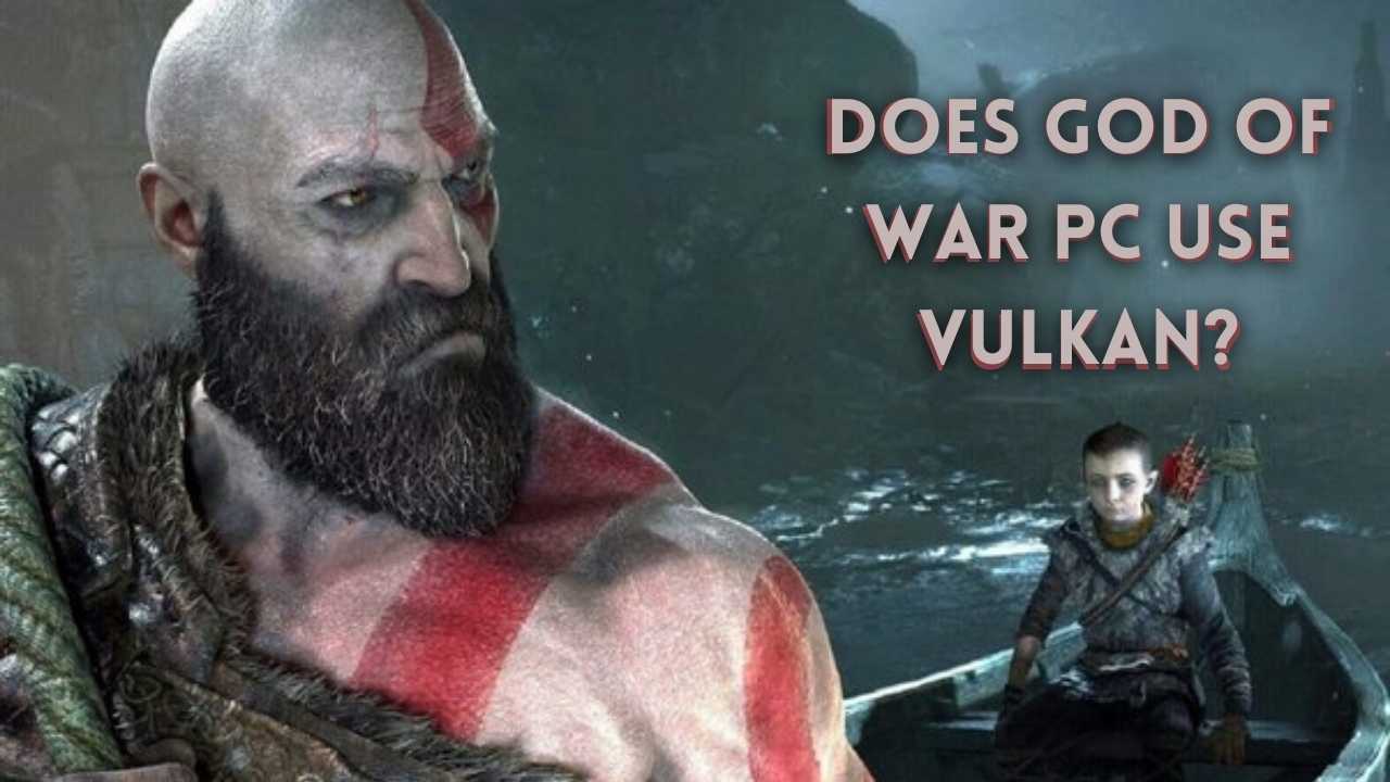 Does God of War PC use Vulkan Mod?