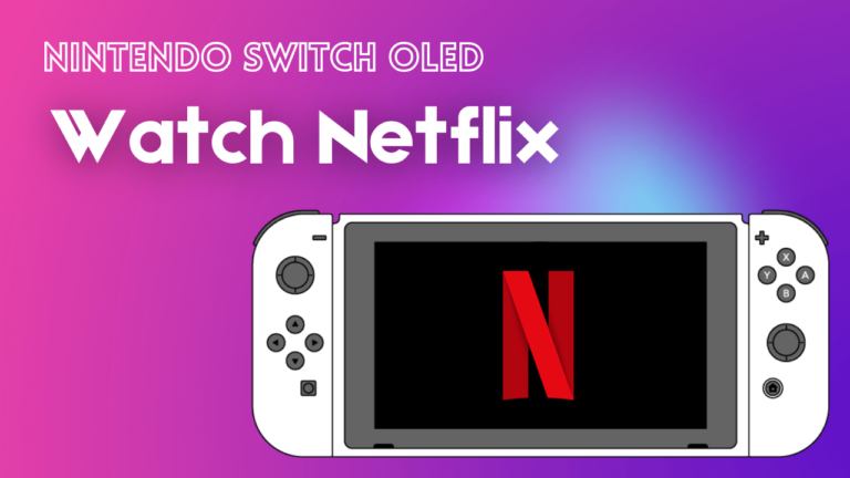 Netflix on Nintendo Switch OLED