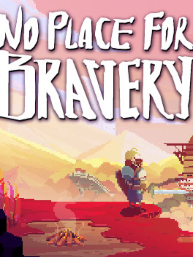 No Place For Bravery Released on Nintendo Switch & Windows [Buy Now]