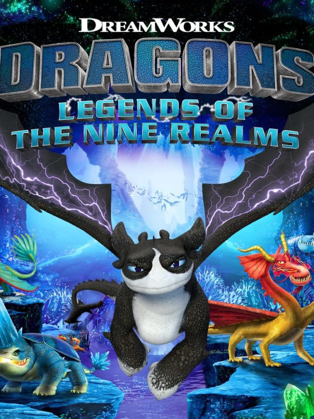 DreamWorks Dragons: Legends of the Nine Realms Launched [Buy Now]