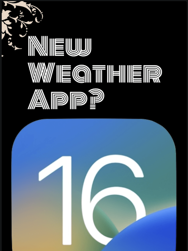 No One is Talking About The New Weather App in iOS 16!