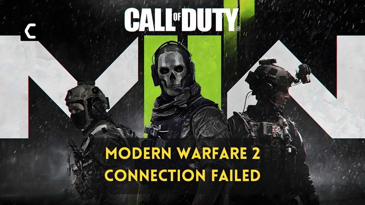 Modern Warfare 2 Connection Failed [Fixed]