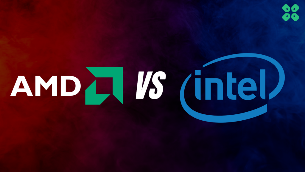 Intel VS AMD CPUs Which one to pick?