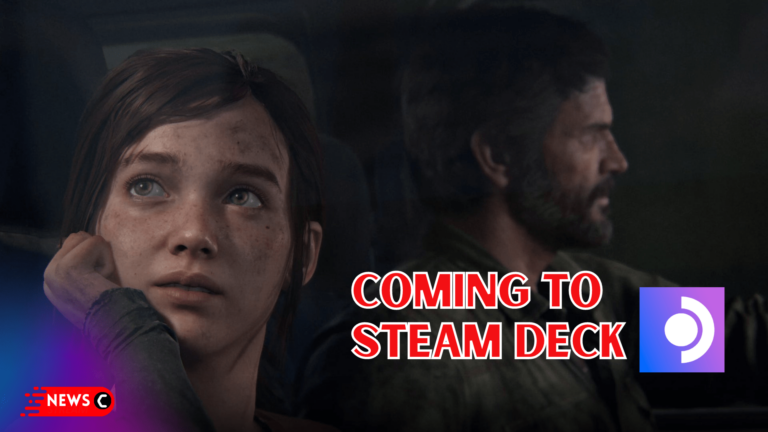 It has been confirmed that “The Last of Us Part 1” is compatible with Steam Deck