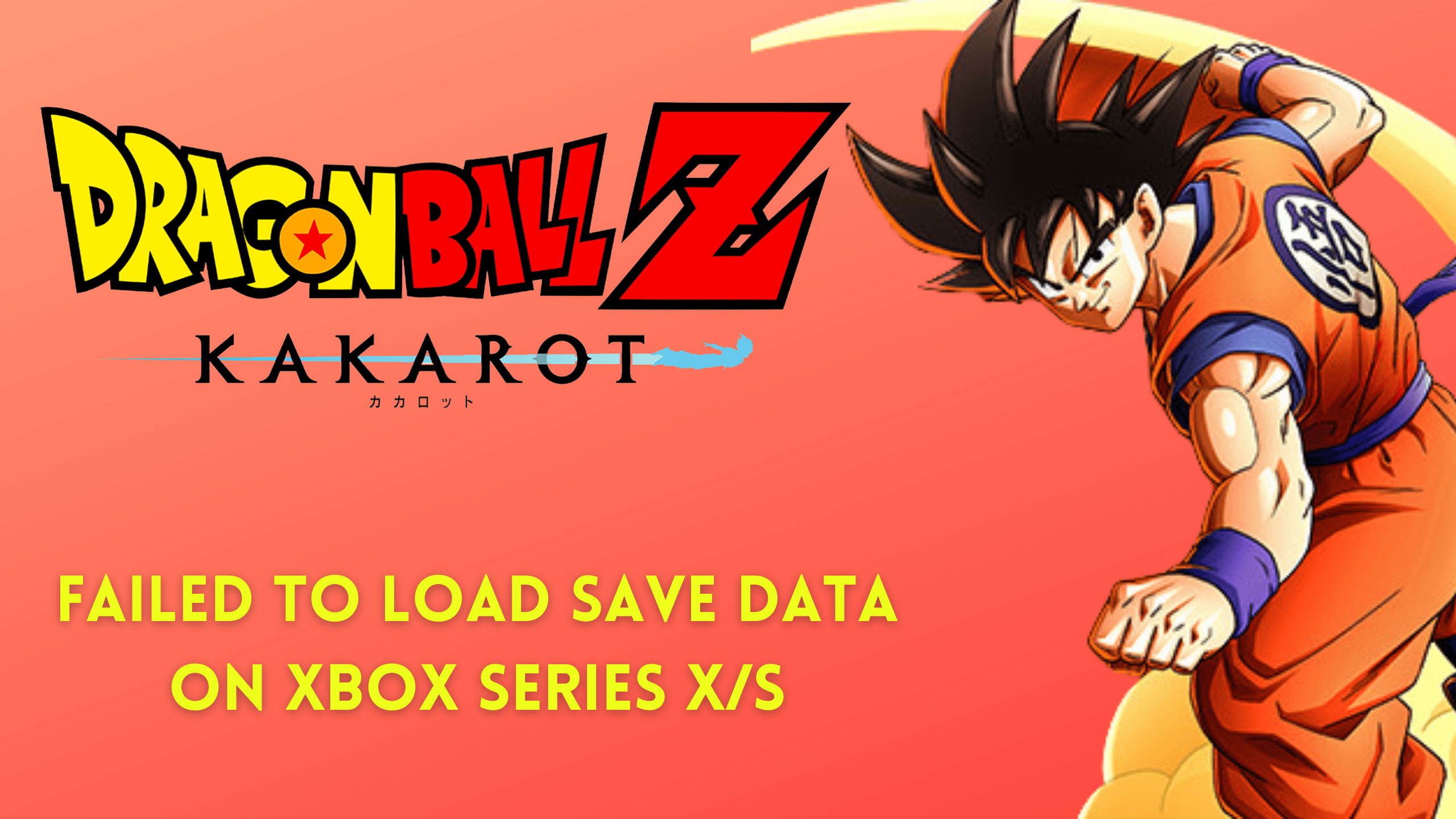 Dragon Ball Z Kakarot failed to load save data