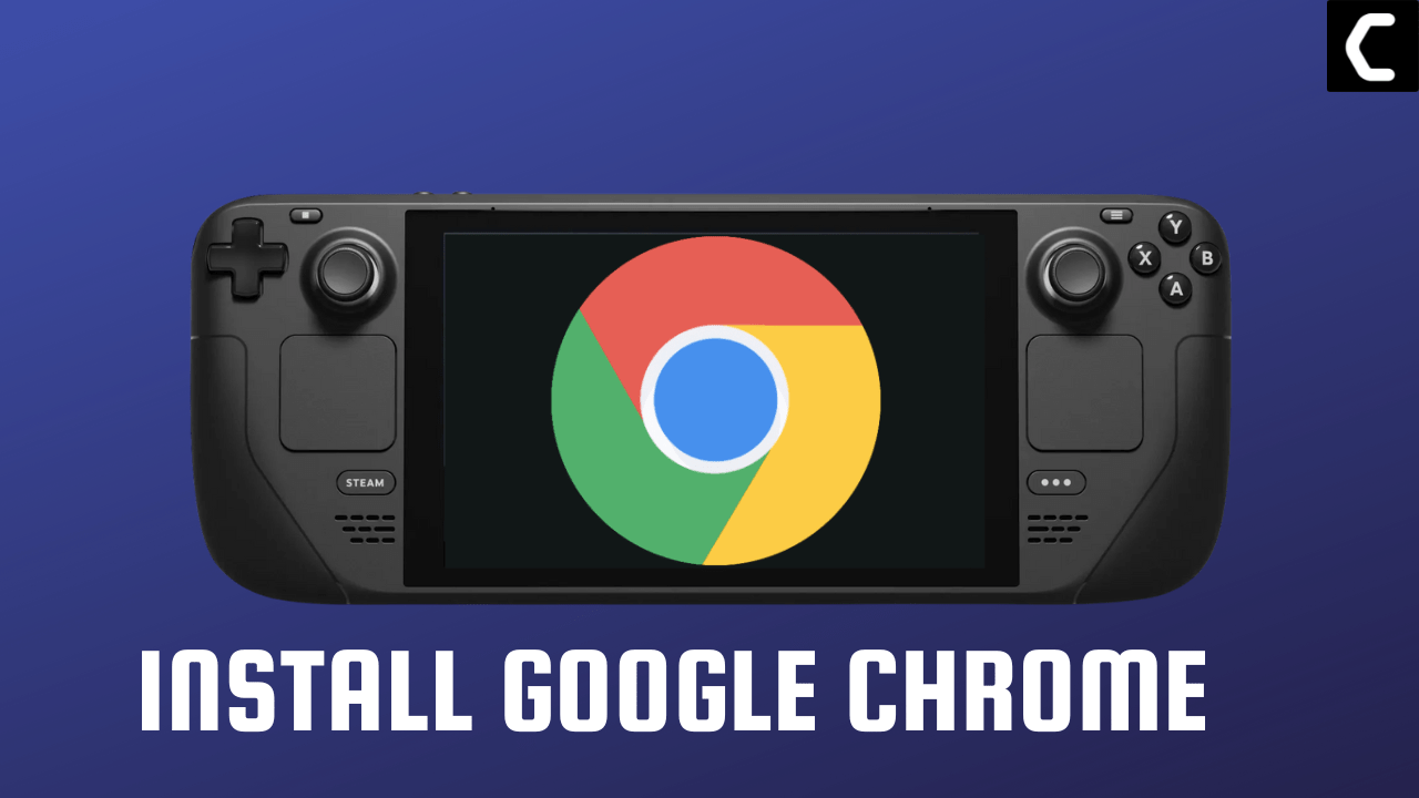 How To Install chrome on Steam Deck
