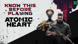 Atomic Heart Everything You Need to Know