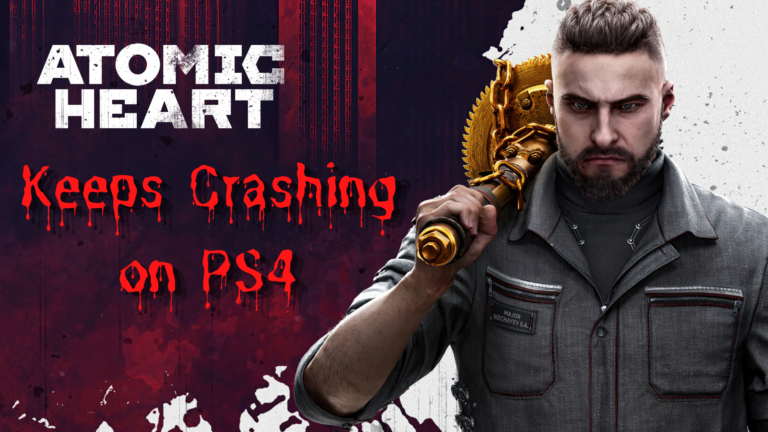 atomic heart keeps crashing on ps4