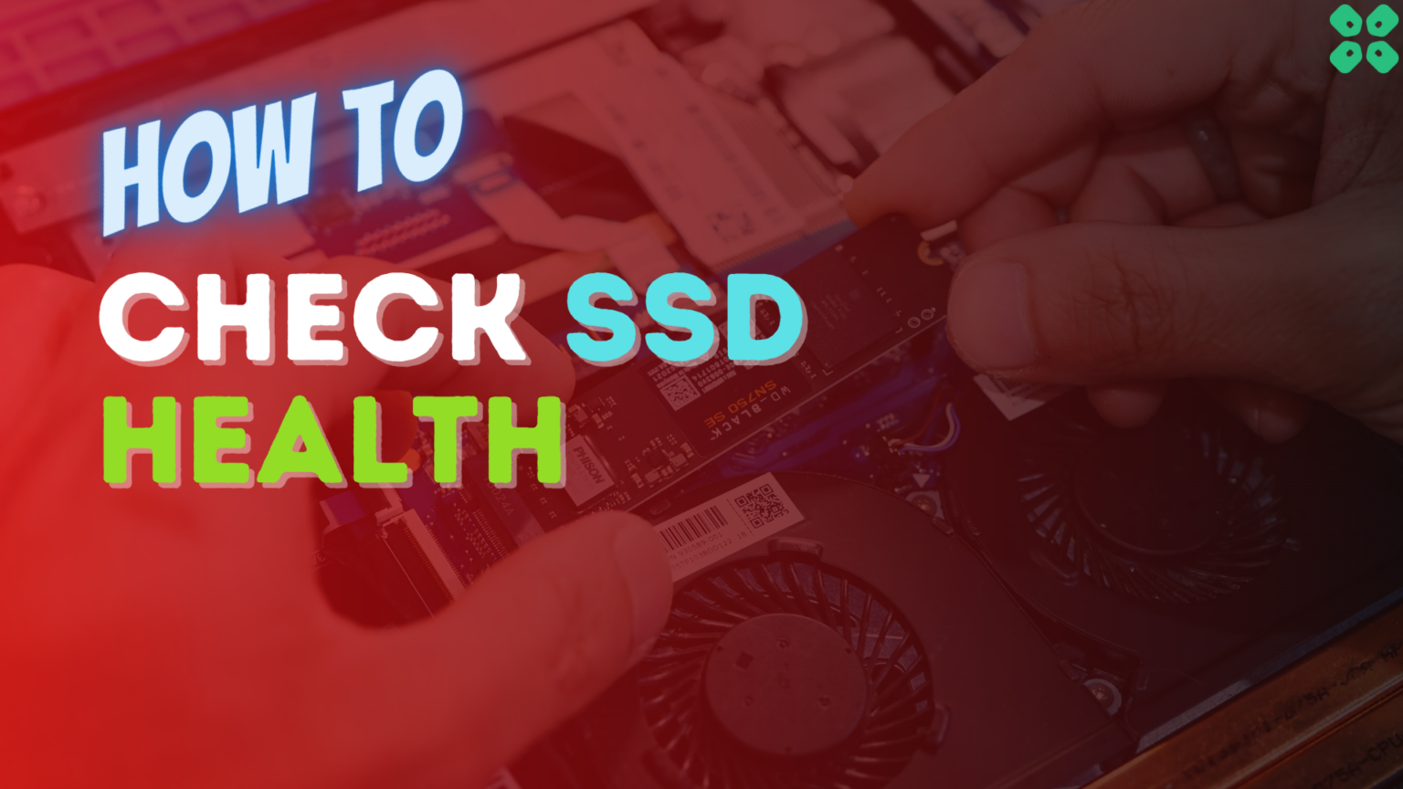 Checking SSD Health: A Quick Guide to Monitoring the Performance of ...