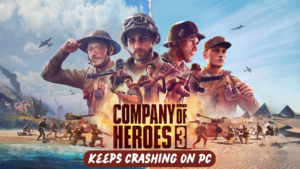 Company Heroes keeps crashing on PC