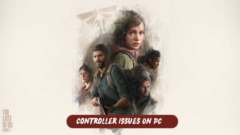 The Last of US Part 1 Controller Issue on PC - Not Connecting