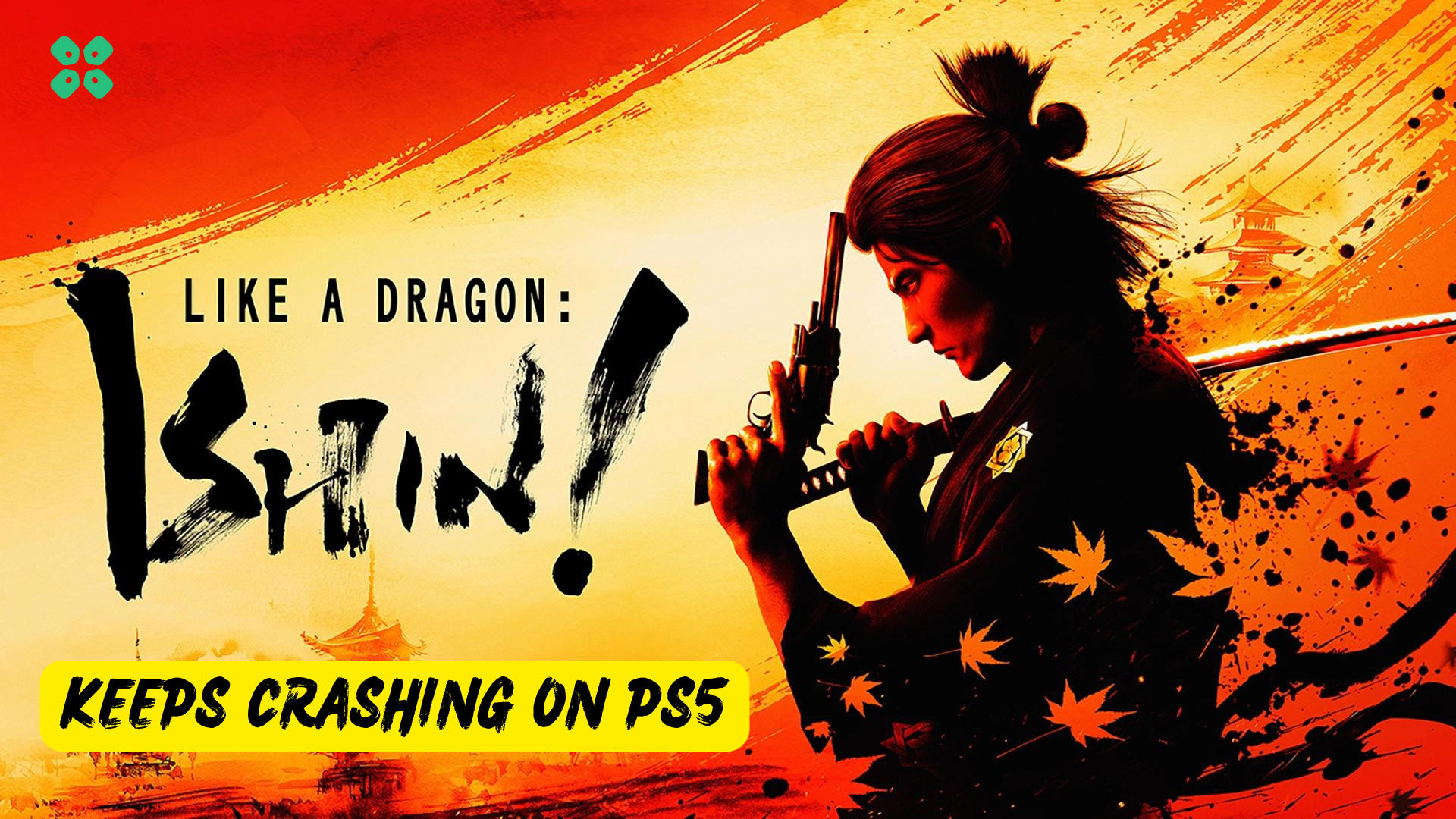 Like a Dragon Ishin keeps crashing on ps5