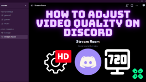 How to Adjust Video Quality on Discord