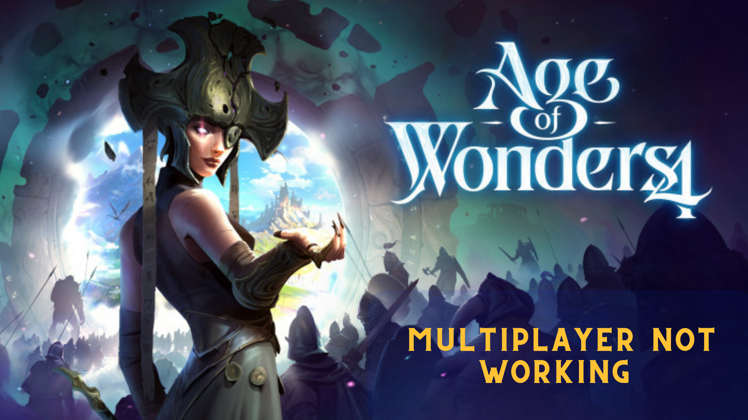 How to Fix Age of Wonders 4 Multiplayer Not Working