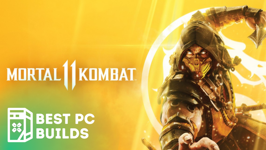Best Gaming PC Builds for Mortal Kombat 11 [1080p/4K] – TCG