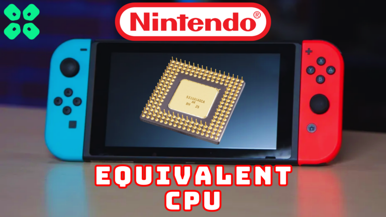 Which CPU is equal to Nintendo Switch