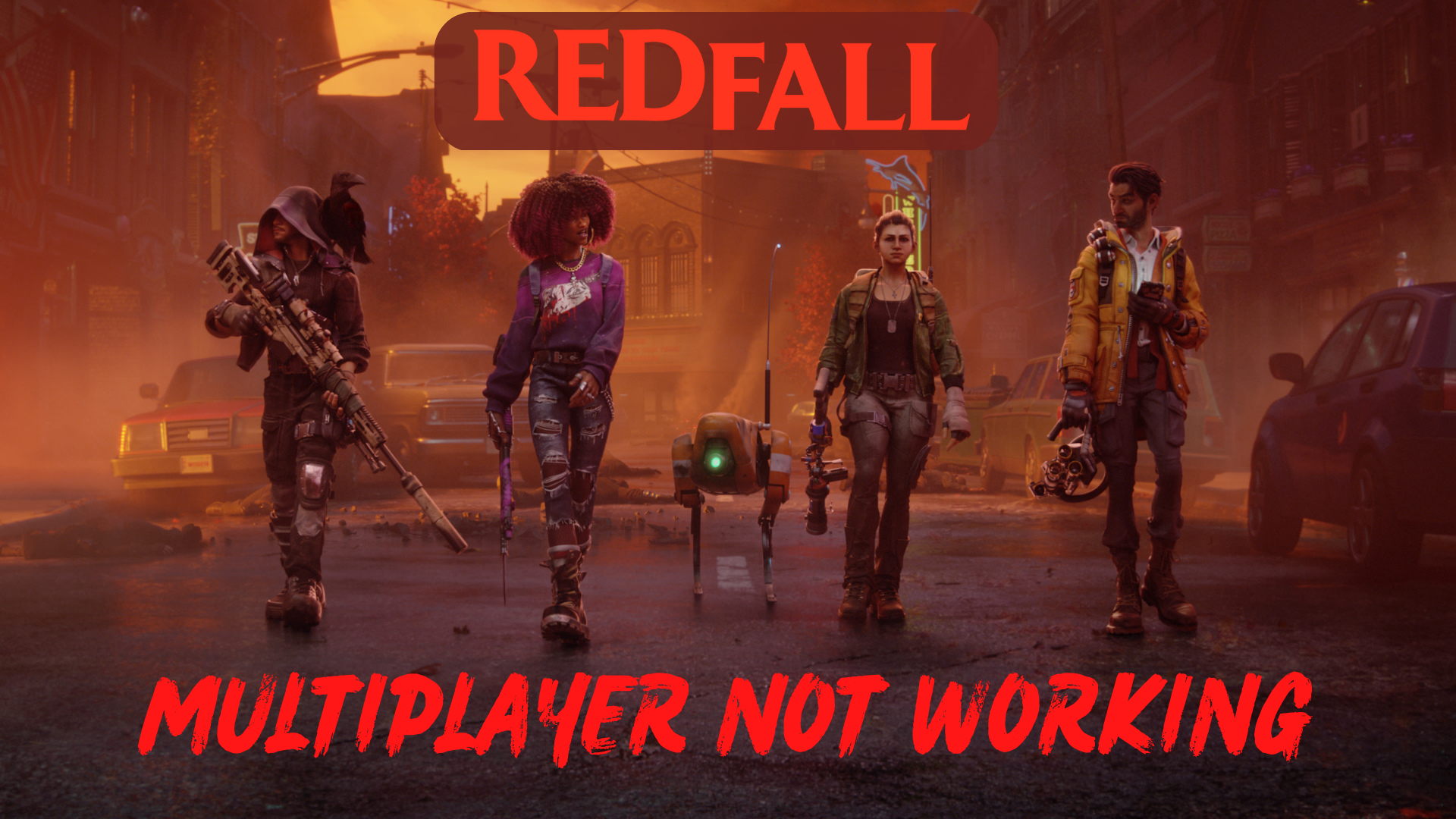 RedFall Multiplayer Not Working