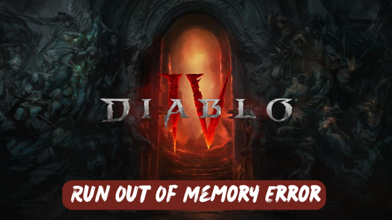 Diablo 4 Run Out Of Memory Error on Pc